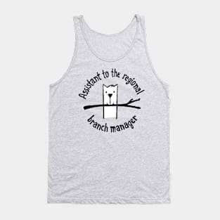 Assistant to the regional branch manager Tank Top